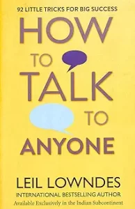 How To Talk To Anyone by Leil Lowndes